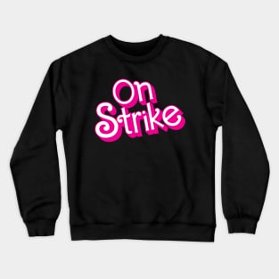 Barbie On Strike Crewneck Sweatshirt